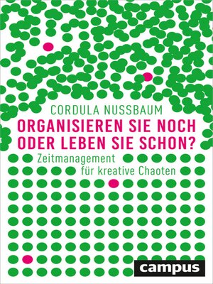 cover image of Organisieren Sie noch oder leben Sie schon?
